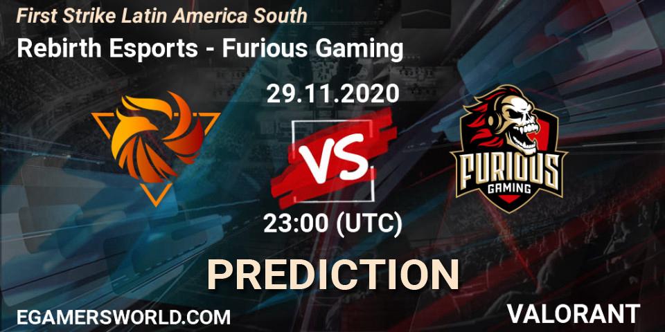 Rebirth Esports vs Furious Gaming: Betting TIp, Match Prediction. 29.11.2020 at 23:00. VALORANT, First Strike Latin America South