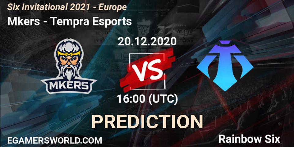 Mkers vs Tempra Esports: Betting TIp, Match Prediction. 20.12.20. Rainbow Six, Six Invitational 2021 - Europe