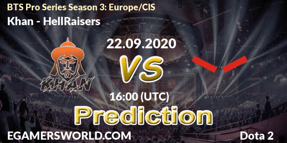 Khan vs HellRaisers: Betting TIp, Match Prediction. 22.09.2020 at 16:25. Dota 2, BTS Pro Series Season 3: Europe/CIS