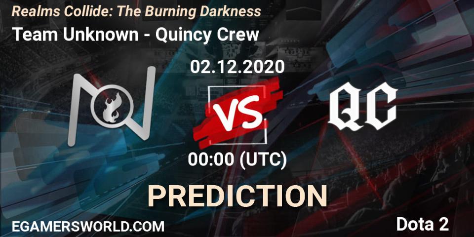 Team Unknown vs Quincy Crew: Betting TIp, Match Prediction. 01.12.2020 at 23:59. Dota 2, Realms Collide: The Burning Darkness
