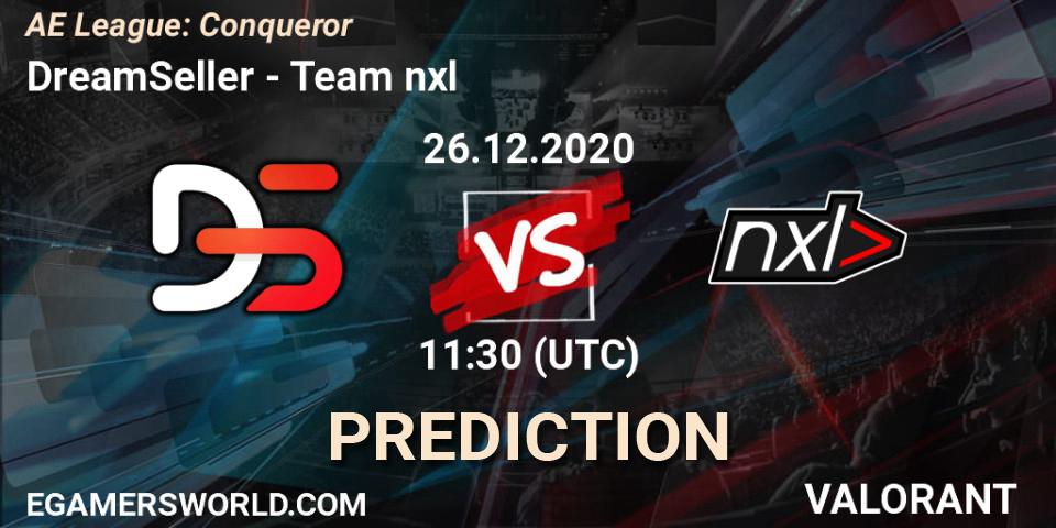 DreamSeller vs Team nxl: Betting TIp, Match Prediction. 26.12.2020 at 11:30. VALORANT, AE League: Conqueror