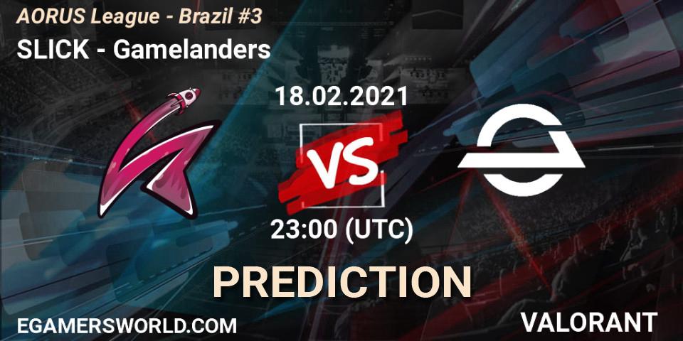 SLICK vs Gamelanders: Betting TIp, Match Prediction. 18.02.2021 at 23:00. VALORANT, AORUS League - Brazil #3