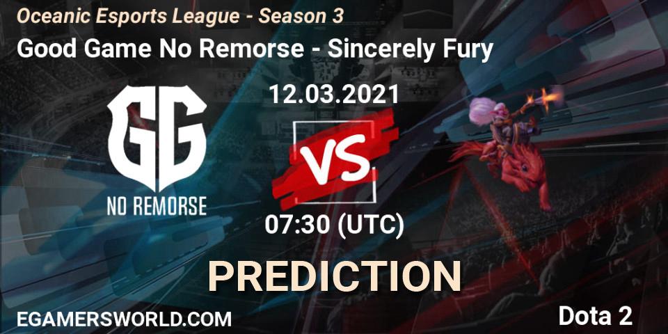 Good Game No Remorse vs Sincerely Fury: Betting TIp, Match Prediction. 12.03.2021 at 07:31. Dota 2, Oceanic Esports League - Season 3