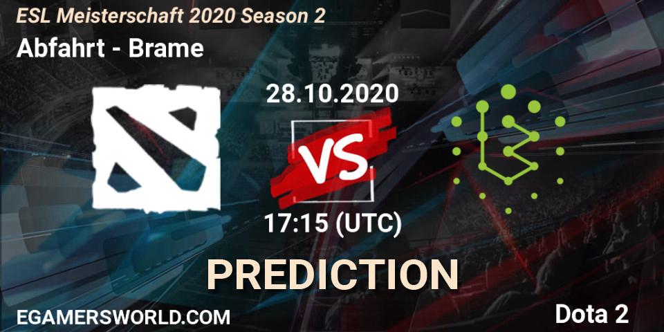 Abfahrt vs Brame: Betting TIp, Match Prediction. 28.10.2020 at 18:14. Dota 2, ESL Meisterschaft 2020 Season 2