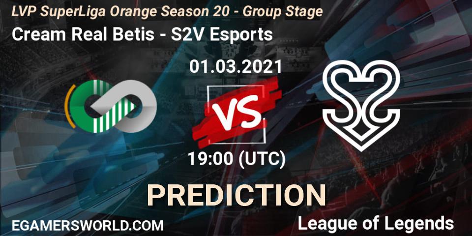 Cream Real Betis vs S2V Esports: Betting TIp, Match Prediction. 01.03.21. LoL, LVP SuperLiga Orange Season 20 - Group Stage