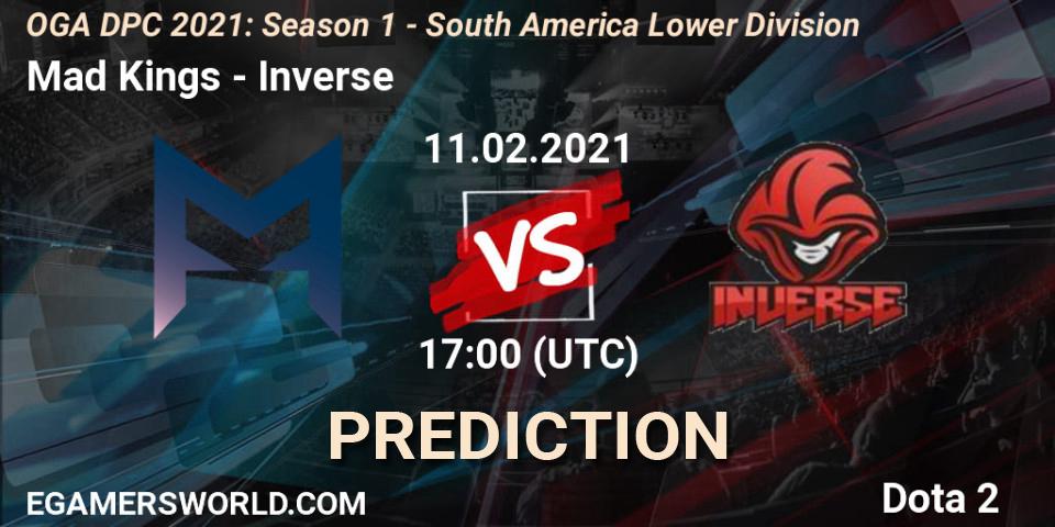 Mad Kings vs Inverse: Betting TIp, Match Prediction. 11.02.2021 at 17:01. Dota 2, OGA DPC 2021: Season 1 - South America Lower Division