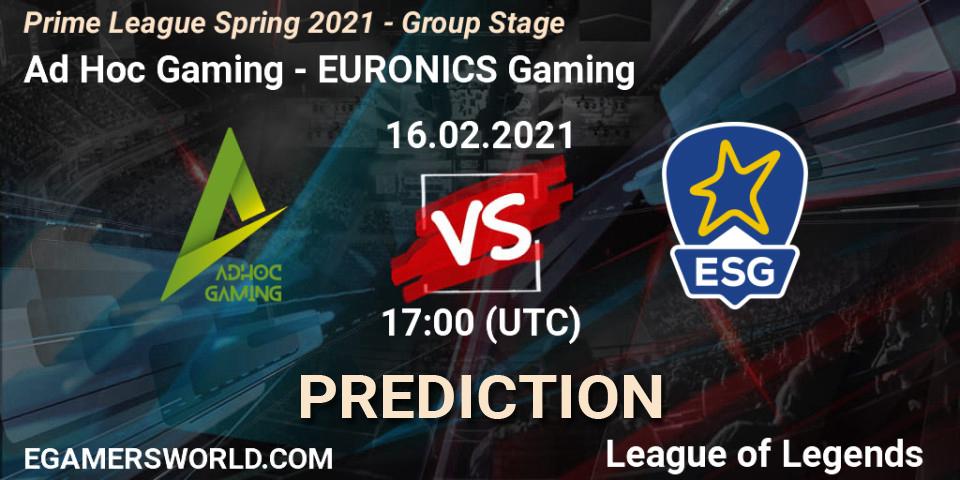 Ad Hoc Gaming vs EURONICS Gaming: Betting TIp, Match Prediction. 16.02.21. LoL, Prime League Spring 2021 - Group Stage