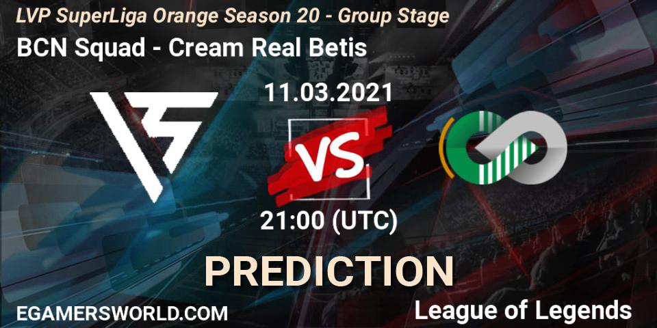 BCN Squad vs Cream Real Betis: Betting TIp, Match Prediction. 11.03.2021 at 19:00. LoL, LVP SuperLiga Orange Season 20 - Group Stage