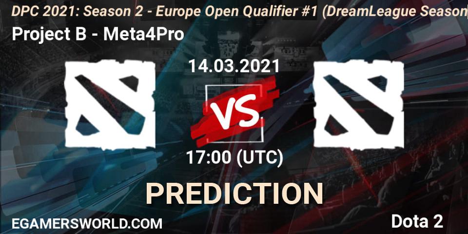 Project B vs Meta4Pro: Betting TIp, Match Prediction. 14.03.21. Dota 2, DPC 2021: Season 2 - Europe Open Qualifier #1 (DreamLeague Season 15)