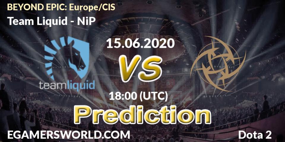 Team Liquid vs NiP: Betting TIp, Match Prediction. 15.06.20. Dota 2, BEYOND EPIC: Europe/CIS