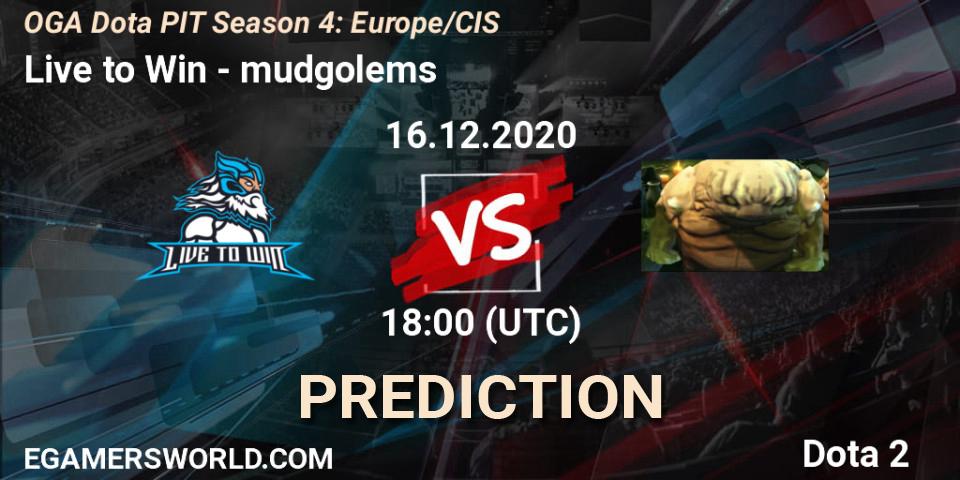 Live to Win vs mudgolems: Betting TIp, Match Prediction. 16.12.2020 at 18:36. Dota 2, OGA Dota PIT Season 4: Europe/CIS