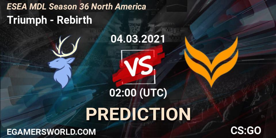 Triumph vs Rebirth: Betting TIp, Match Prediction. 04.03.21. CS2 (CS:GO), MDL ESEA Season 36: North America - Premier Division