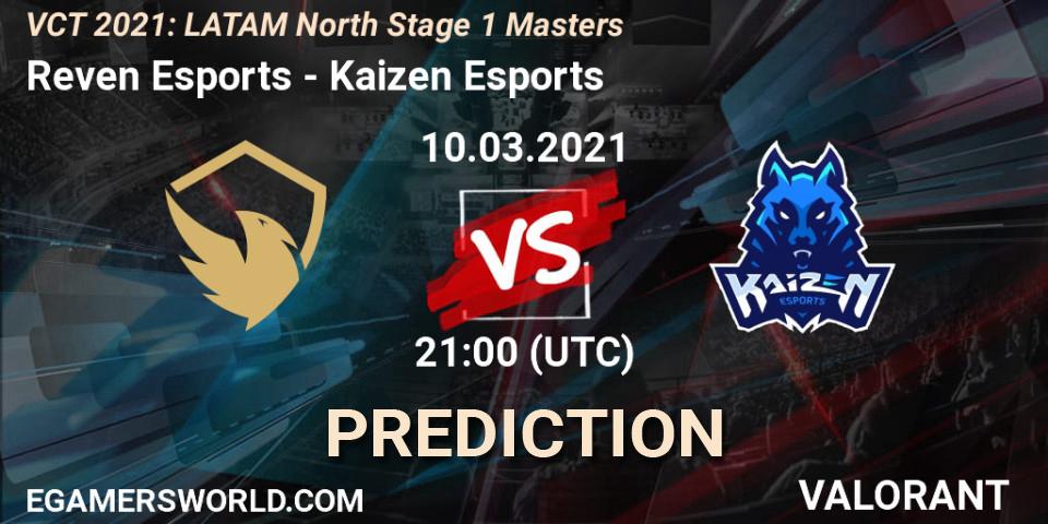 Reven Esports vs Kaizen Esports: Betting TIp, Match Prediction. 10.03.2021 at 21:00. VALORANT, VCT 2021: LATAM North Stage 1 Masters
