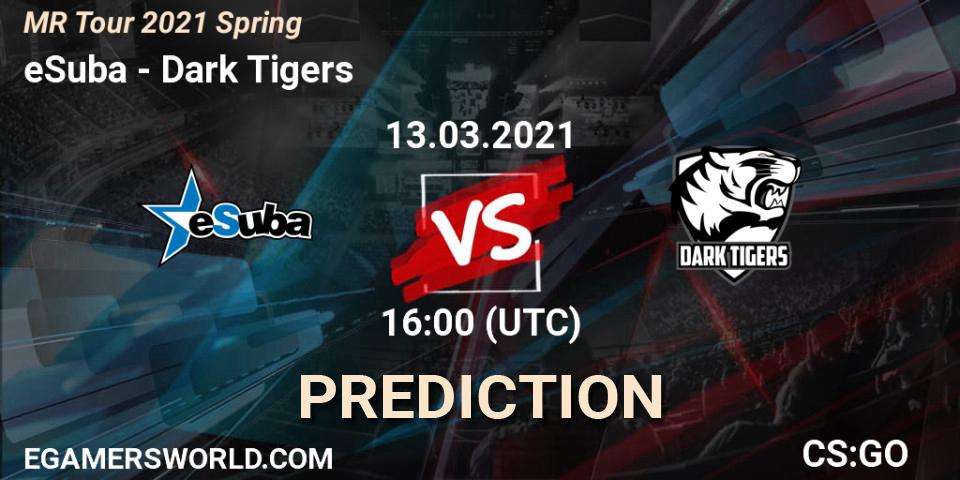 eSuba vs Dark Tigers: Betting TIp, Match Prediction. 13.03.2021 at 15:00. Counter-Strike (CS2), MČR Tour 2021 Spring