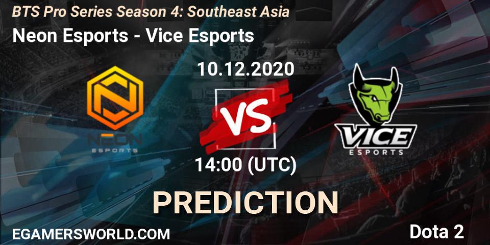 Neon Esports vs Vice Esports: Betting TIp, Match Prediction. 10.12.2020 at 15:28. Dota 2, BTS Pro Series Season 4: Southeast Asia