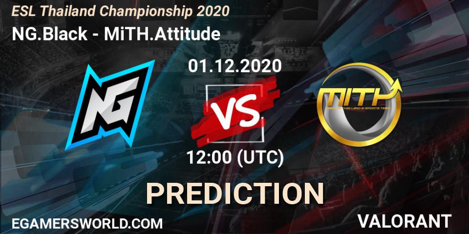 NG.Black vs MiTH.Attitude: Betting TIp, Match Prediction. 01.12.2020 at 12:00. VALORANT, ESL Thailand Championship 2020