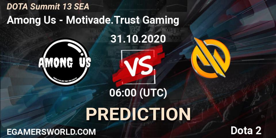 Among Us vs Motivade.Trust Gaming: Betting TIp, Match Prediction. 31.10.2020 at 04:03. Dota 2, DOTA Summit 13: SEA