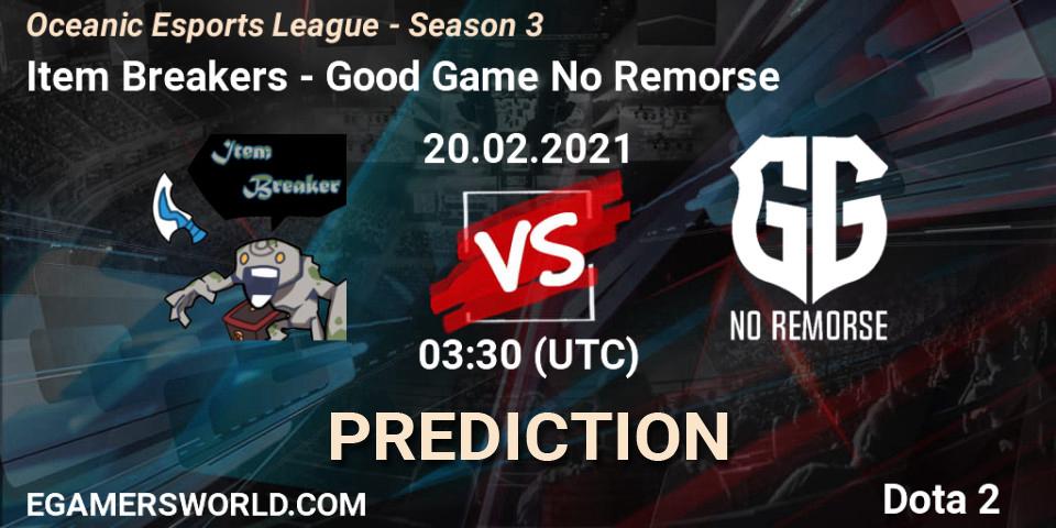 Item Breakers vs Good Game No Remorse: Betting TIp, Match Prediction. 18.02.2021 at 09:42. Dota 2, Oceanic Esports League - Season 3