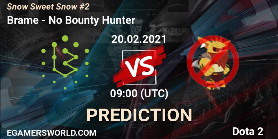 Brame vs No Bounty Hunter: Betting TIp, Match Prediction. 20.02.2021 at 09:04. Dota 2, Snow Sweet Snow #2
