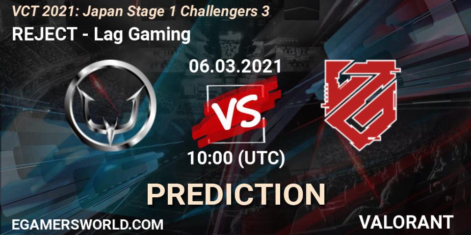 REJECT vs Lag Gaming: Betting TIp, Match Prediction. 06.03.2021 at 10:00. VALORANT, VCT 2021: Japan Stage 1 Challengers 3