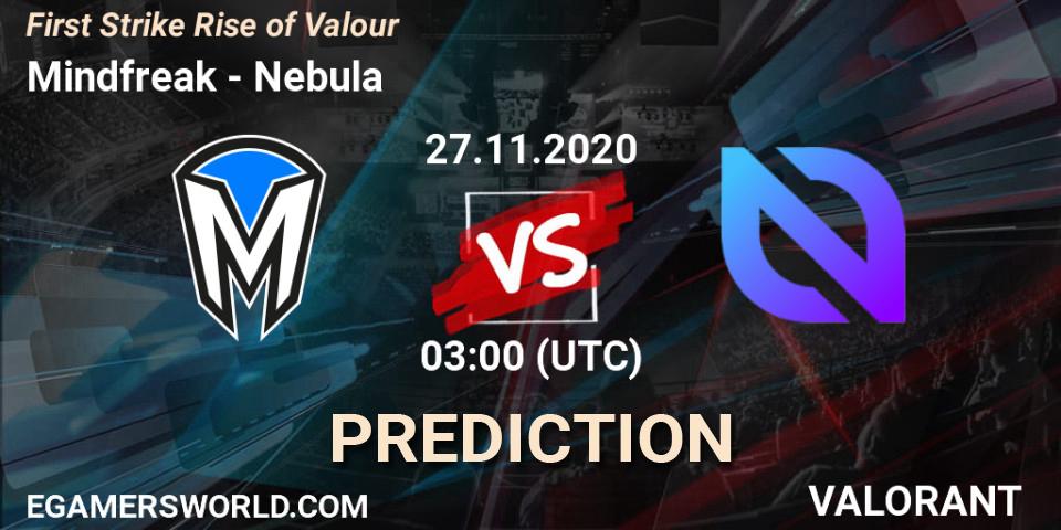 Mindfreak vs Nebula: Betting TIp, Match Prediction. 28.11.2020 at 03:00. VALORANT, First Strike Rise of Valour