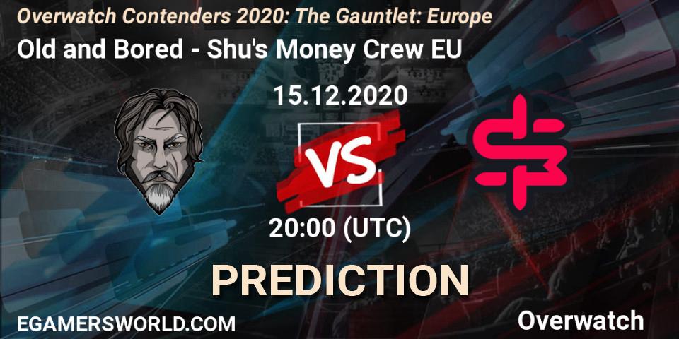 Old and Bored vs Shu's Money Crew EU: Betting TIp, Match Prediction. 15.12.2020 at 19:40. Overwatch, Overwatch Contenders 2020: The Gauntlet: Europe