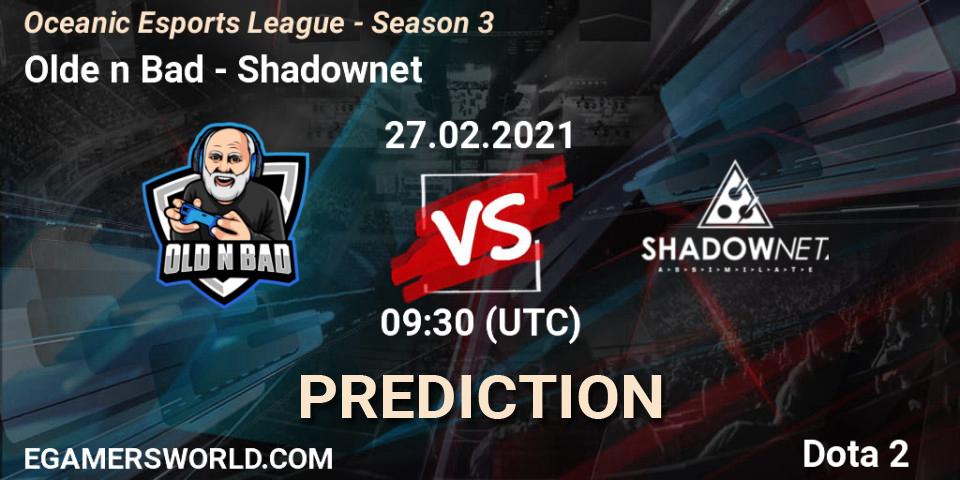 Olde n Bad vs Shadownet: Betting TIp, Match Prediction. 27.02.2021 at 10:20. Dota 2, Oceanic Esports League - Season 3
