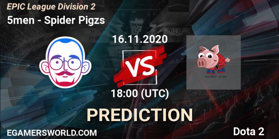 5men vs Spider Pigzs: Betting TIp, Match Prediction. 16.11.2020 at 17:08. Dota 2, EPIC League Division 2
