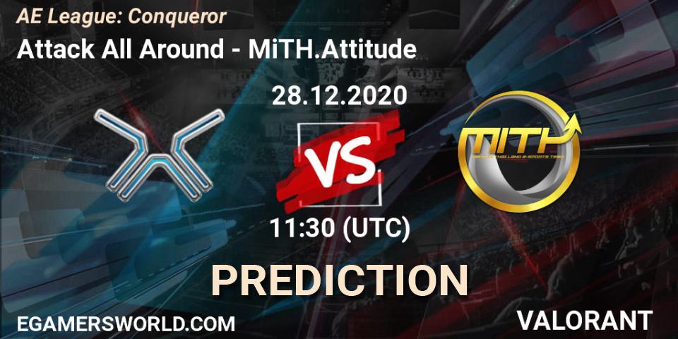 Attack All Around vs MiTH.Attitude: Betting TIp, Match Prediction. 28.12.2020 at 11:30. VALORANT, AE League: Conqueror