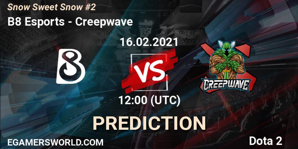 B8 Esports vs Creepwave: Betting TIp, Match Prediction. 16.02.2021 at 12:03. Dota 2, Snow Sweet Snow #2