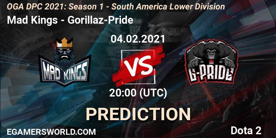 Mad Kings vs Gorillaz-Pride: Betting TIp, Match Prediction. 04.02.21. Dota 2, OGA DPC 2021: Season 1 - South America Lower Division