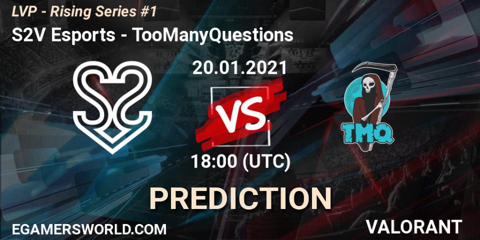 S2V Esports vs TooManyQuestions: Betting TIp, Match Prediction. 20.01.2021 at 18:00. VALORANT, LVP - Rising Series #1