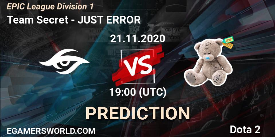 Team Secret vs JUST ERROR: Betting TIp, Match Prediction. 21.11.2020 at 19:00. Dota 2, EPIC League Division 1