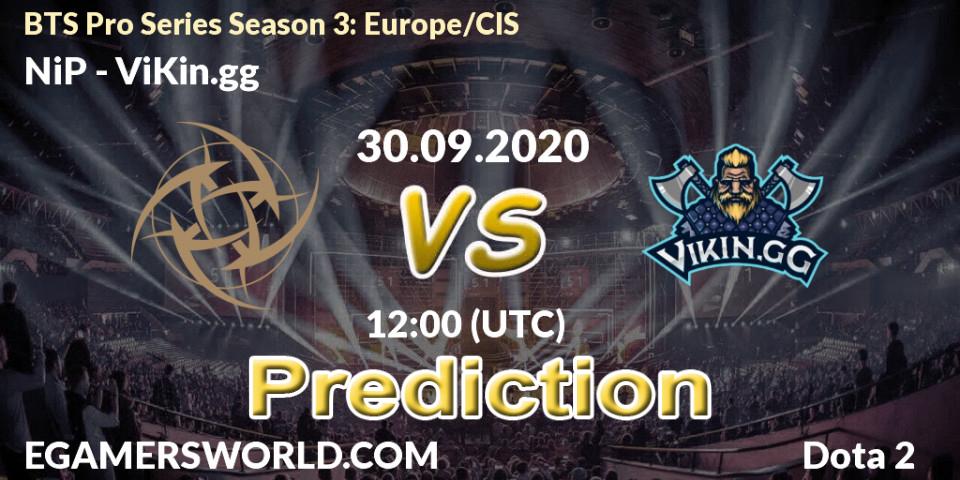 NiP vs ViKin.gg: Betting TIp, Match Prediction. 30.09.20. Dota 2, BTS Pro Series Season 3: Europe/CIS