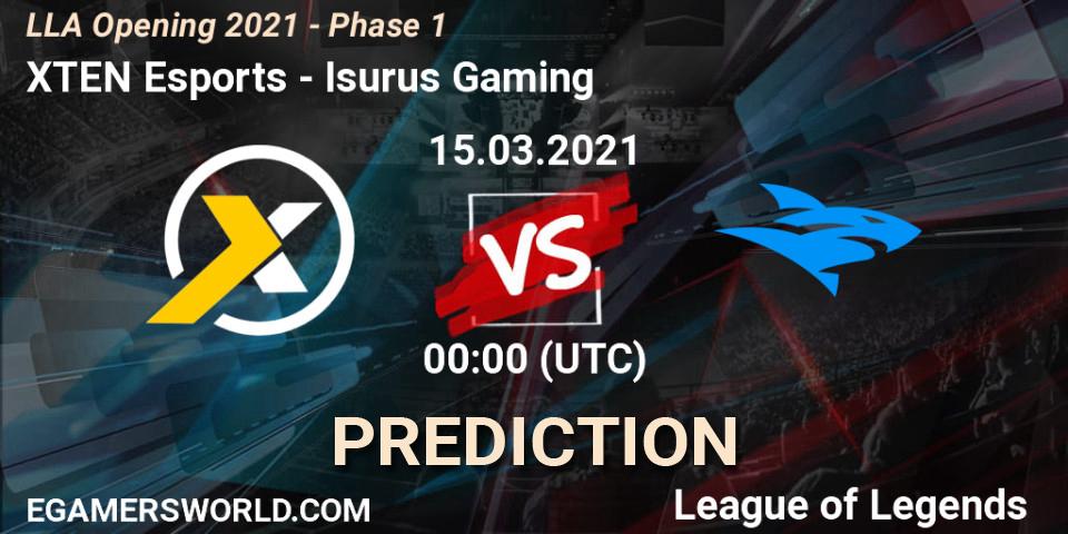 XTEN Esports vs Isurus Gaming: Betting TIp, Match Prediction. 15.03.21. LoL, LLA Opening 2021 - Phase 1