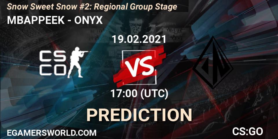 MBAPPEEK vs ONYX: Betting TIp, Match Prediction. 19.02.21. CS2 (CS:GO), Snow Sweet Snow #2: Regional Group Stage