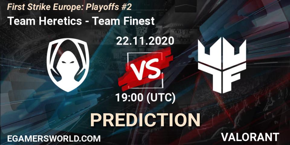 Team Heretics vs Team Finest: Betting TIp, Match Prediction. 22.11.2020 at 19:00. VALORANT, First Strike Europe: Playoffs #2