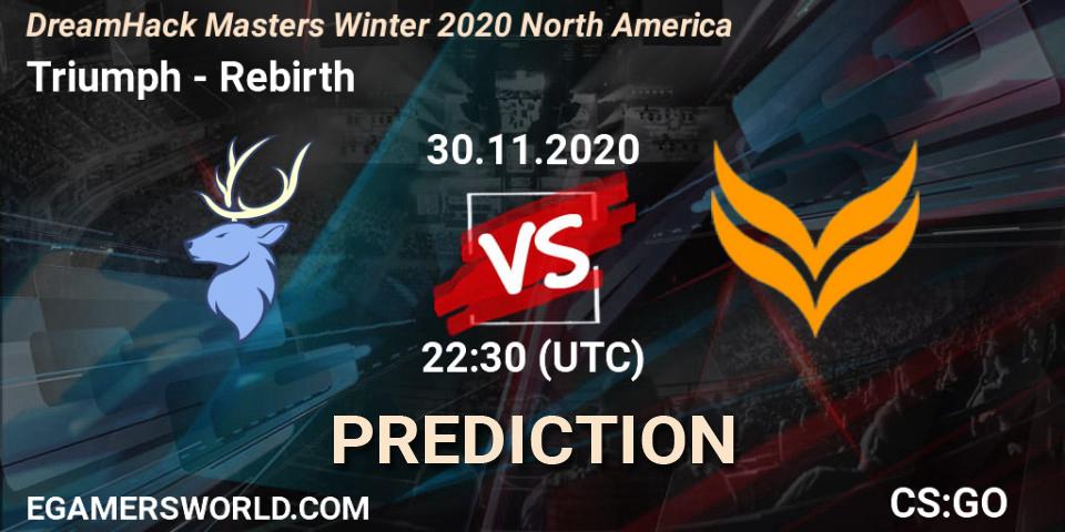 Triumph vs Rebirth: Betting TIp, Match Prediction. 30.11.2020 at 23:20. Counter-Strike (CS2), DreamHack Masters Winter 2020 North America