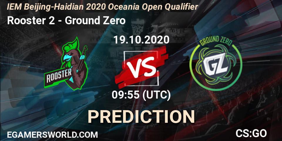 Rooster 2 vs Ground Zero: Betting TIp, Match Prediction. 19.10.2020 at 09:55. Counter-Strike (CS2), IEM Beijing-Haidian 2020 Oceania Open Qualifier