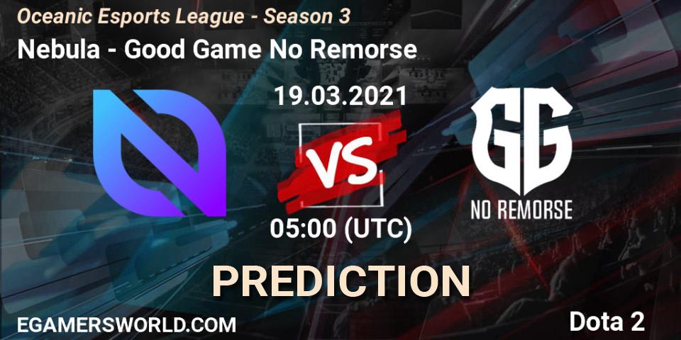 Nebula vs Good Game No Remorse: Betting TIp, Match Prediction. 20.03.2021 at 05:09. Dota 2, Oceanic Esports League - Season 3