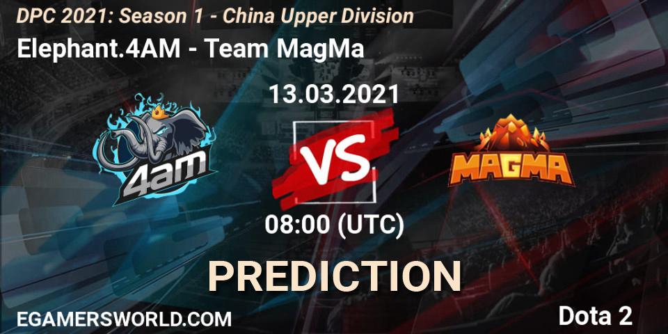 Elephant.4AM vs Team MagMa: Betting TIp, Match Prediction. 13.03.21. Dota 2, DPC 2021: Season 1 - China Upper Division