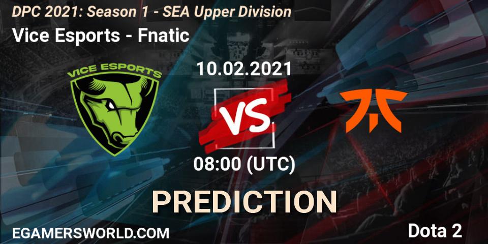 Vice Esports vs Fnatic: Betting TIp, Match Prediction. 10.02.21. Dota 2, DPC 2021: Season 1 - SEA Upper Division