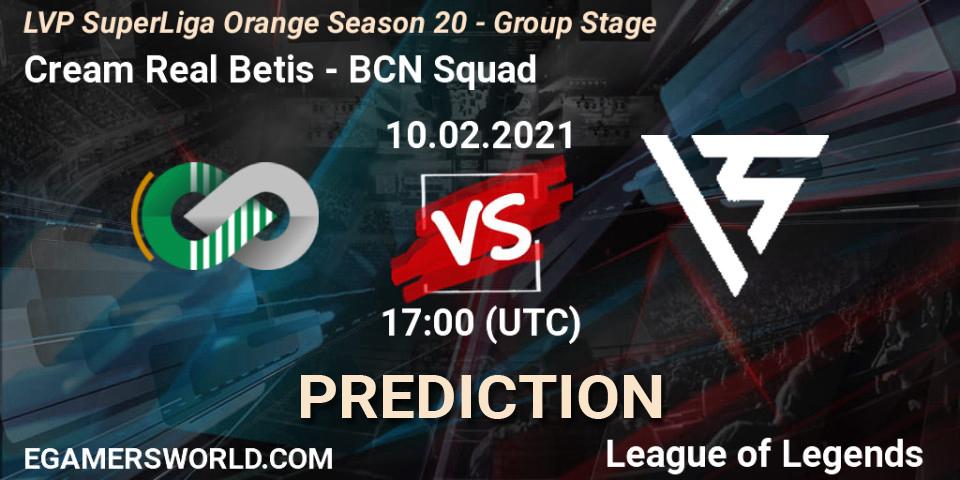 Cream Real Betis vs BCN Squad: Betting TIp, Match Prediction. 10.02.21. LoL, LVP SuperLiga Orange Season 20 - Group Stage