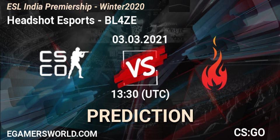 Headshot Esports vs BL4ZE: Betting TIp, Match Prediction. 03.03.2021 at 13:30. Counter-Strike (CS2), ESL India Premiership - Winter 2020