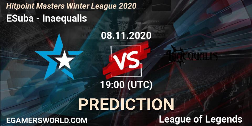 ESuba vs Inaequalis: Betting TIp, Match Prediction. 08.11.2020 at 19:15. LoL, Hitpoint Masters Winter League 2020