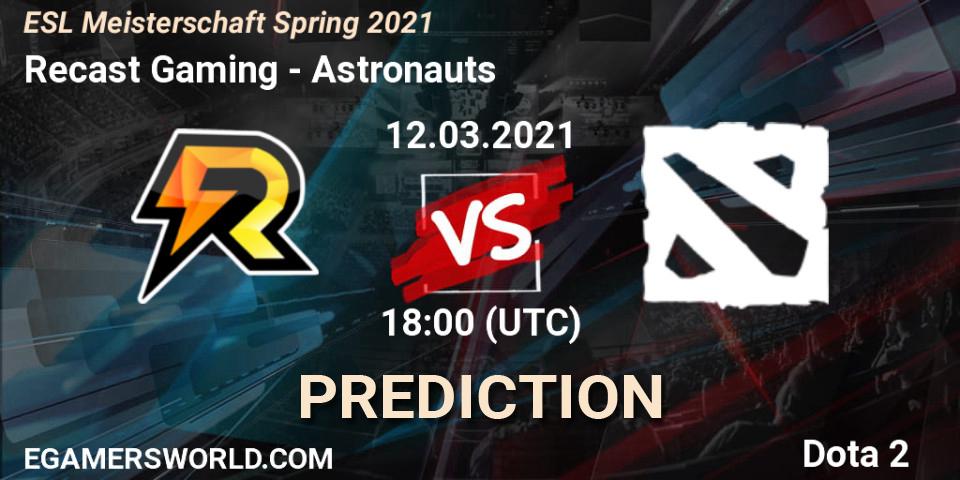 Recast Gaming vs Astronauts: Betting TIp, Match Prediction. 12.03.2021 at 18:00. Dota 2, ESL Meisterschaft Spring 2021