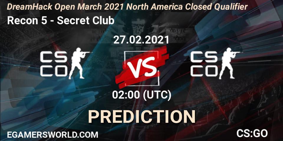 Recon 5 vs Secret Club: Betting TIp, Match Prediction. 27.02.2021 at 02:00. Counter-Strike (CS2), DreamHack Open March 2021 North America Closed Qualifier