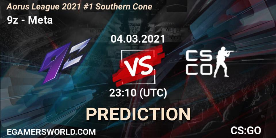9z vs Meta Gaming Brasil: Betting TIp, Match Prediction. 04.03.2021 at 23:10. Counter-Strike (CS2), Aorus League 2021 #1 Southern Cone