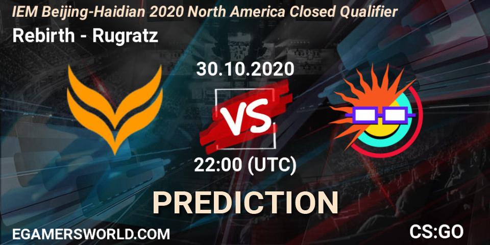 Rebirth vs Rugratz: Betting TIp, Match Prediction. 30.10.20. CS2 (CS:GO), IEM Beijing-Haidian 2020 North America Closed Qualifier