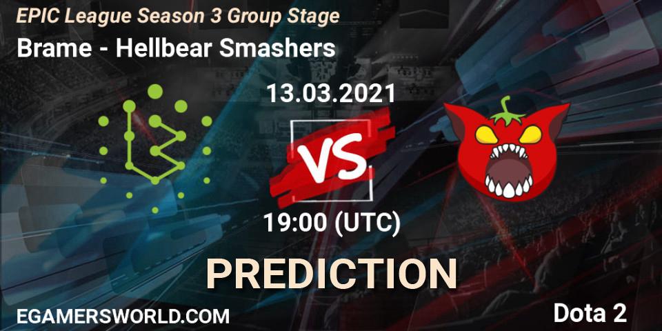 Brame vs Hellbear Smashers: Betting TIp, Match Prediction. 13.03.2021 at 19:36. Dota 2, EPIC League Season 3 Group Stage